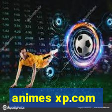 animes xp.com